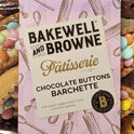 BAKEWELL AND BROWNE Pâtisserie - Chocolate Buttons Barchette 180g